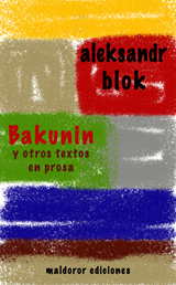 Blok Bakunin y otros textos en prosa