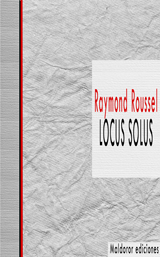 Roussel Locus Solus